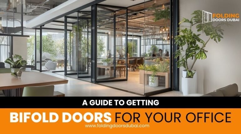 A Guide To Getting Bifold Doors For Your Office