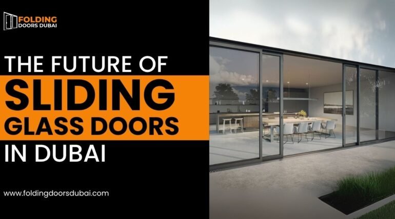 The Future of Sliding Glass Doors in Dubai