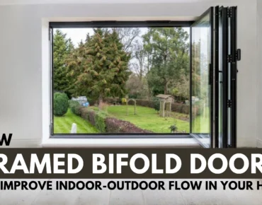 How Framed Bifold Doors Can Improve Indoor-Outdoor Flow